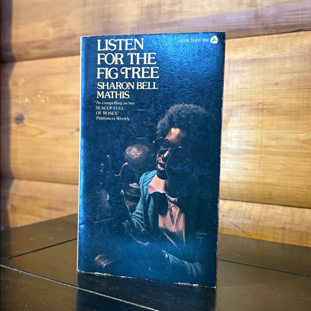 1974 Listen for the Fig Tree by Sharon Bell Mathis